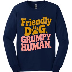 Grumpy Human Long Sleeve Shirt Gift For Dog Lover