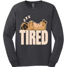 Mastiff Tired Dog Long Sleeve Shirt Gift For Dog Lover