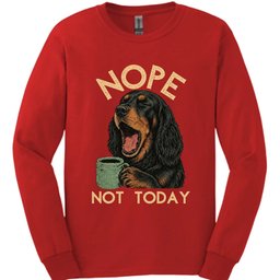 Gordon Setter Not Today Long Sleeve Shirt Gift For Dog Lover