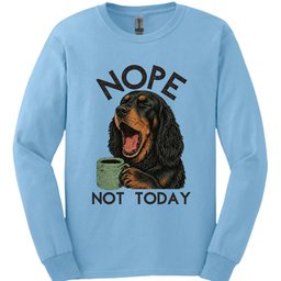 Gordon Setter Not Today Long Sleeve Shirt Gift For Dog Lover