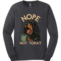 Gordon Setter Not Today Long Sleeve Shirt Gift For Dog Lover