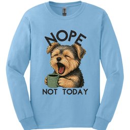 Morkie Not Today Long Sleeve Shirt Gift For Dog Lover