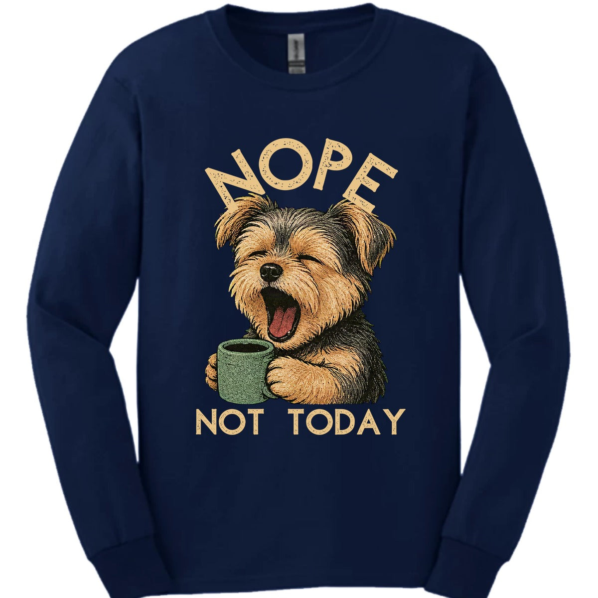 Morkie Not Today Long Sleeve Shirt Gift For Dog Lover