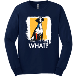 German Shorthaired Pointer What Dog Long Sleeve Tee Gift For Dog Lover