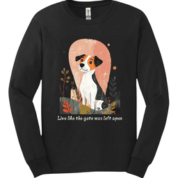 Jack Russell Live Like The Gate Was Left Open Long Sleeve Shirt Gift For Dog Lover