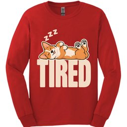 Corgi Tired Dog Long Sleeve Shirt Gift For Dog Lover