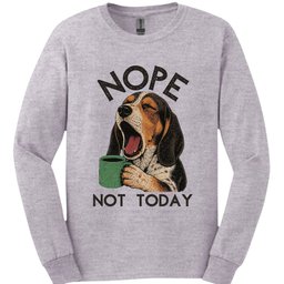 Coonhound Not Today Long Sleeve Shirt Gift For Dog Lover
