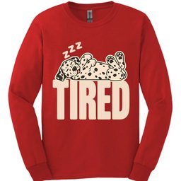 Dalmatian Tired Dog Long Sleeve Shirt Gift For Dog Lover