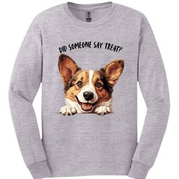 Corgi Did Someone Say Treat Long Sleeve Shirt Gift For Dog Lover