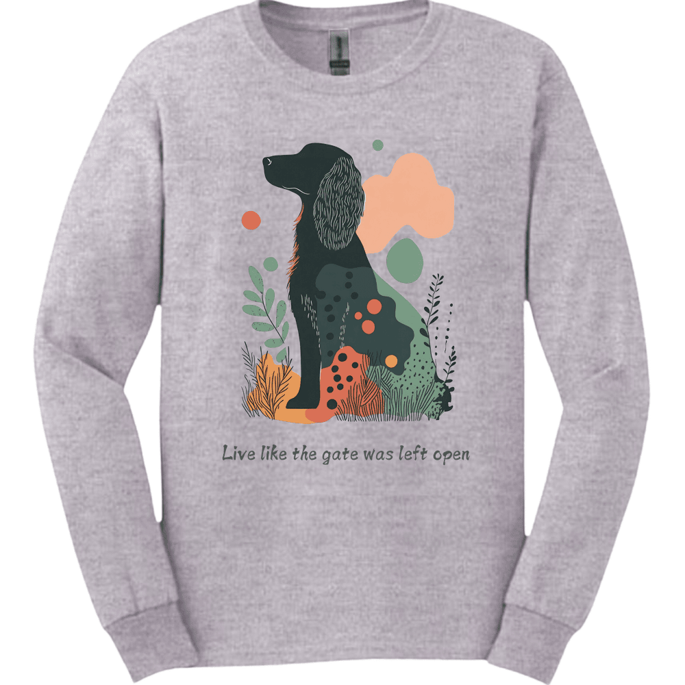 Irish Setter Live Like The Gate Was Left Open Long Sleeve Shirt Gift For Dog Lover