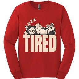 Husky Tired Dog Long Sleeve Shirt Gift For Dog Lover