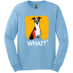 Greyhound What Dog Long Sleeve Tee Gift For Dog Lover