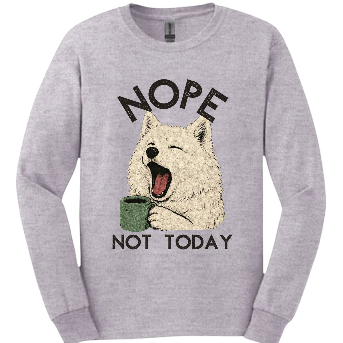 Japanese Spitz Not Today Long Sleeve Shirt Gift For Dog Lover