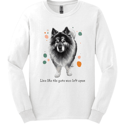 Keeshond Live Like The Gate Was Left Open Long Sleeve Shirt Gift For Dog Lover