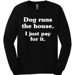 I Just Pay For IT Long Sleeve Shirt Gift For Dog Lover