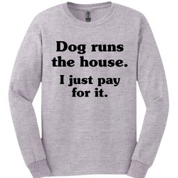 I Just Pay For IT Long Sleeve Shirt Gift For Dog Lover