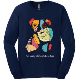 Im Easily Distracted By Dogs 3 Long Sleeve Shirt Gift For Dog Lover