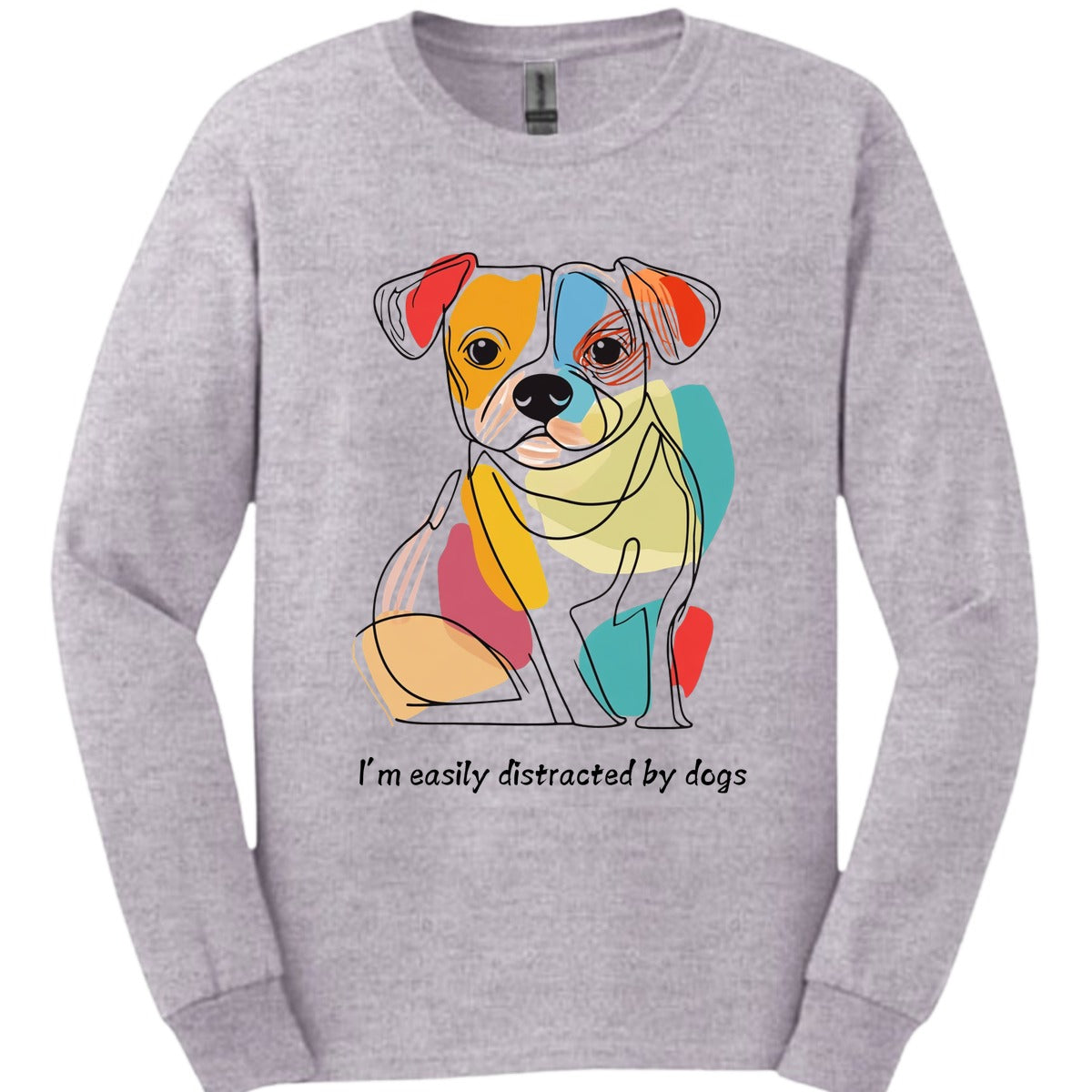 Im Easily Distracted By Dogs 3 Long Sleeve Shirt Gift For Dog Lover