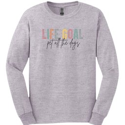 Life Goal Long Sleeve Shirt Gift For Dog Lover