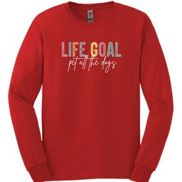 Life Goal Long Sleeve Shirt Gift For Dog Lover