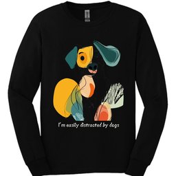 Im Easily Distracted By Dogs 2 Long Sleeve Shirt Gift For Dog Lover
