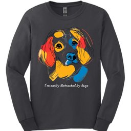 Im Easily Distracted By Dogs 4 Long Sleeve Shirt Gift For Dog Lover