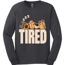 German Shepherd Tired Dog Long Sleeve Shirt Gift For Dog Lover