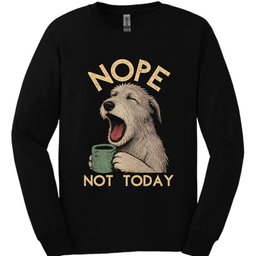 Irish Wolfhound Not Today Long Sleeve Shirt Gift For Dog Lover
