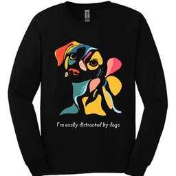 Im Easily Distracted By Dogs 5 Long Sleeve Shirt Gift For Dog Lover