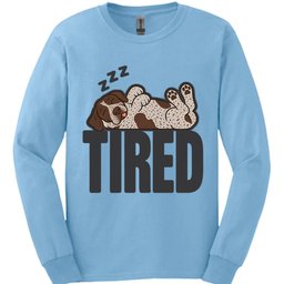 German Shorthaired Pointer Tired Dog Long Sleeve Shirt Gift For Dog Lover