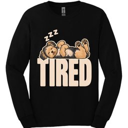 Morkie Tired Dog Long Sleeve Shirt Gift For Dog Lover