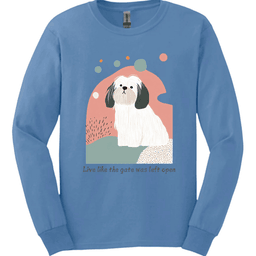 Lhasa Apso Live Like The Gate Was Left Open Long Sleeve Shirt Gift For Dog Lover