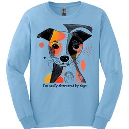 Im Easily Distracted By Dogs 7 Long Sleeve Shirt Gift For Dog Lover