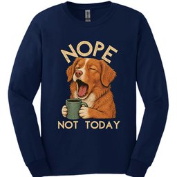 Nova Scotia Duck Tolling Retriever Not Today Long Sleeve Shirt Gift For Duck Lover