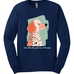 Poodle Live Like The Gate Was Left Open Long Sleeve Shirt Gift For Dog Lover
