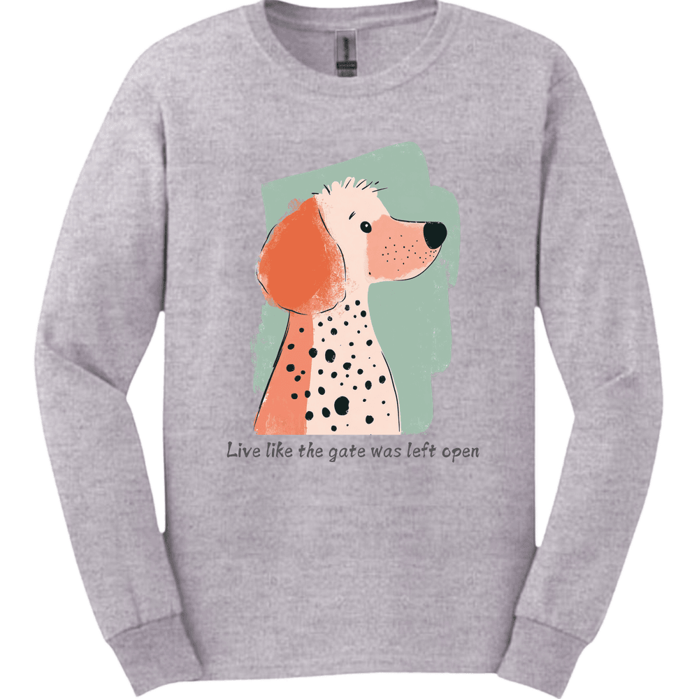 Poodle Live Like The Gate Was Left Open Long Sleeve Shirt Gift For Dog Lover