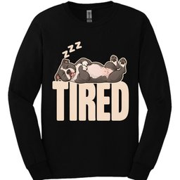 Pitbull Tired Dog Long Sleeve Shirt Gift For Dog Lover