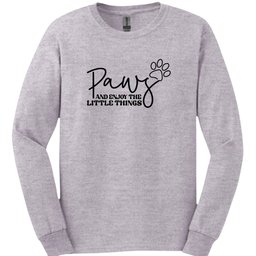 Paws And Enjoy The Little Things Long Sleeve Shirt Gift For Dog Lover