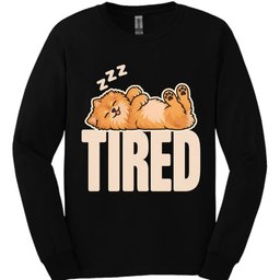 Pomeranian Tired Dog Long Sleeve Shirt Gift For Dog Lover