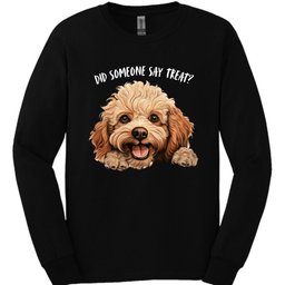 Poodle Did Someone Say Treat Long Sleeve Shirt Gift For Dog Lover