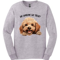 Poodle Did Someone Say Treat Long Sleeve Shirt Gift For Dog Lover