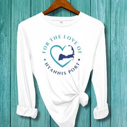 Hyannis Port For The Love Of Hyannis Port Unisex Long Sleeve Tee Gift For Cape Cod Lover
