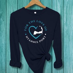 Hyannis Port For The Love Of Hyannis Port Unisex Long Sleeve Tee Gift For Cape Cod Lover