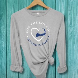 Hyannis Port For The Love Of Hyannis Port Unisex Long Sleeve Tee Gift For Cape Cod Lover