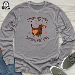 Wishing You Nothing Butt Love Unisex Long Sleeve Tee Gift For Animal Lover