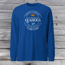 Most Likely To Be Digging For Quahogs Unisex Long Sleeve Tee Gift For Cape Cod Lover