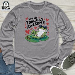 You Are Toadally Awesome Unisex Long Sleeve Tee Gift For Animal Lover