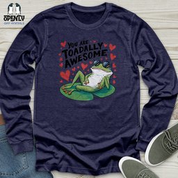 You Are Toadally Awesome Unisex Long Sleeve Tee Gift For Animal Lover