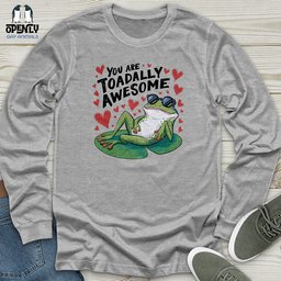 You Are Toadally Awesome Unisex Long Sleeve Tee Gift For Animal Lover