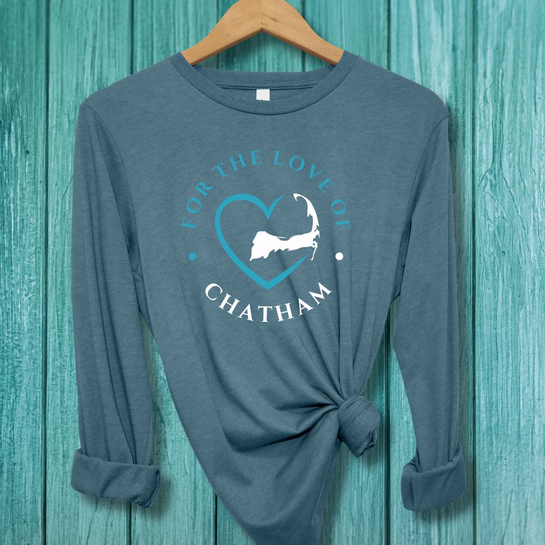 Chatham For The Love Of Chatham Unisex Long Sleeve Tee Gift For Cape Cod Lover